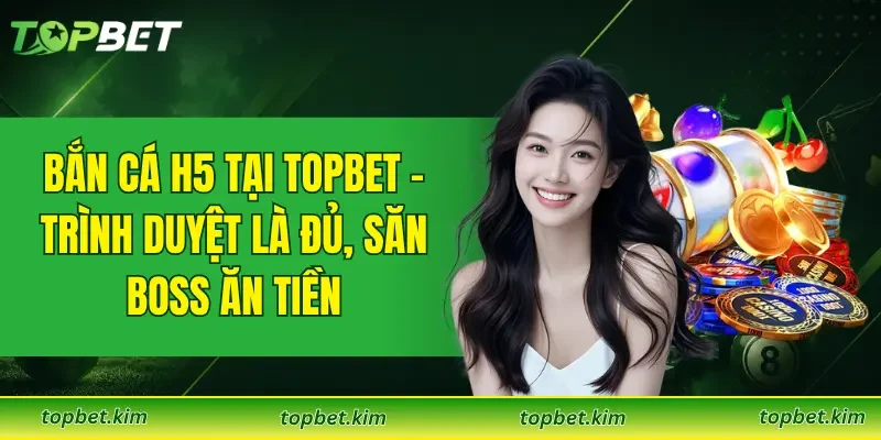 Bắn Cá H5