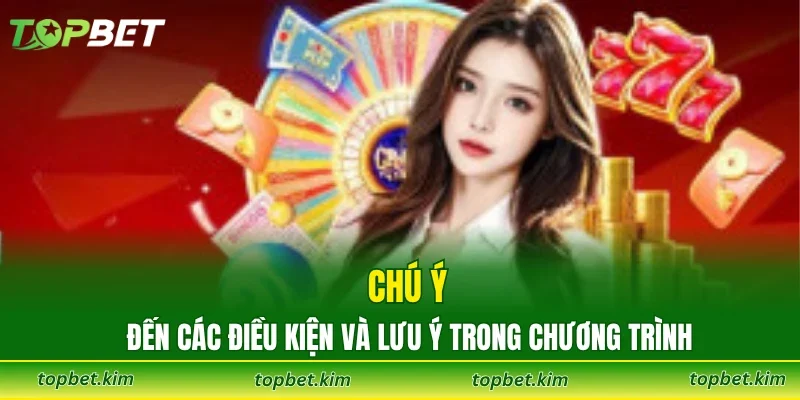 Chú ý đến các điều kiện và lưu ý trong chương trình