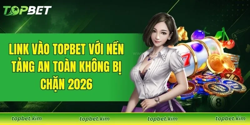 Link Vào TOPBET