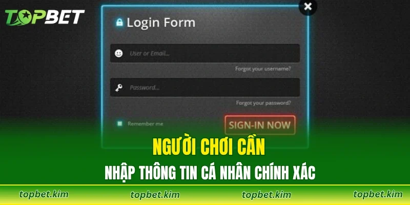 Người chơi cần nhập thông tin cá nhân chính xác