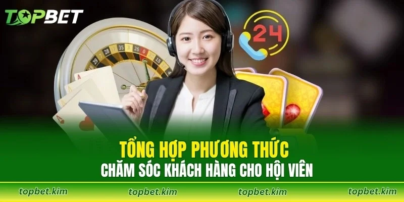 Tổng hợp phương thức chăm sóc khách hàng cho hội viên